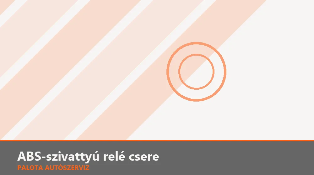 ABS-szivattyú relé csere - Palota Autószerviz Budapest