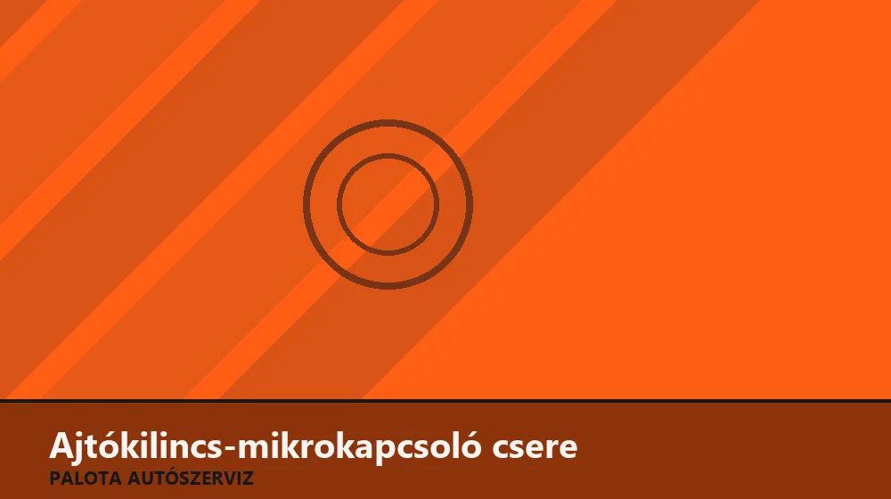 Ajtókilincs-mikrokapcsoló (keyless) csere - Palota Autószerviz Budapest
