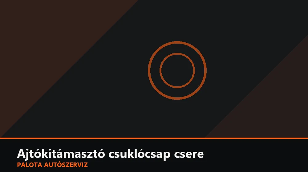 Ajtókitámasztó (ajtóhatároló) csuklócsap csere - Palota Autószerviz Budapest