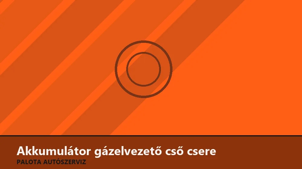 Akkumulátor gázelvezető cső csere - Palota Autószerviz Budapest