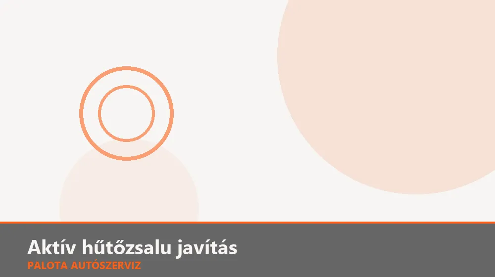 Aktív hűtőzsalu javítás - Palota Autószerviz Budapest