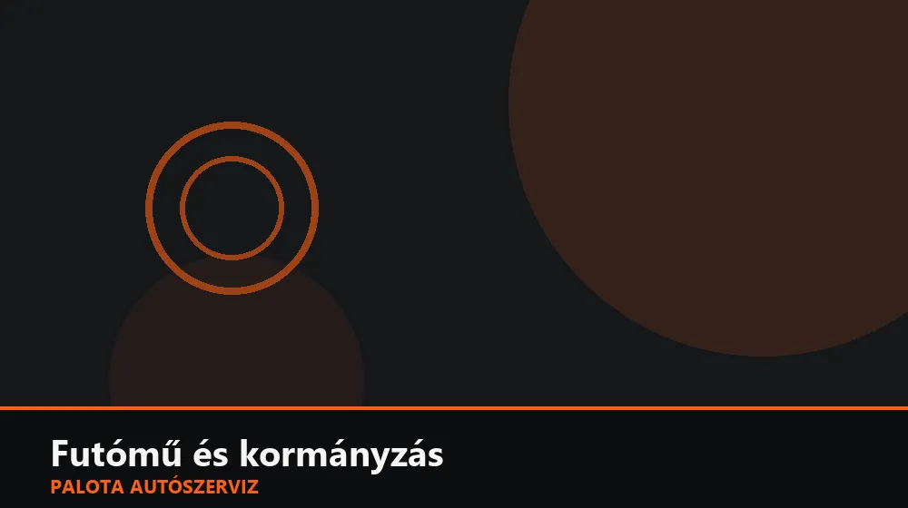 Futómű és kormányzás szakszerű elvégzése, XII. kerület