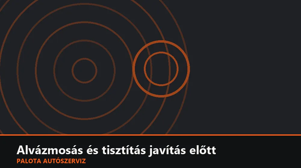 Alvázmosás és tisztítás javítás előtt - Palota Autószerviz Budapest