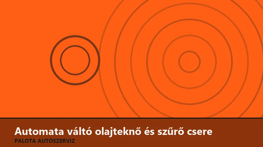 Automata váltó olajteknő és szűrő csere - Palota Autószerviz Budapest