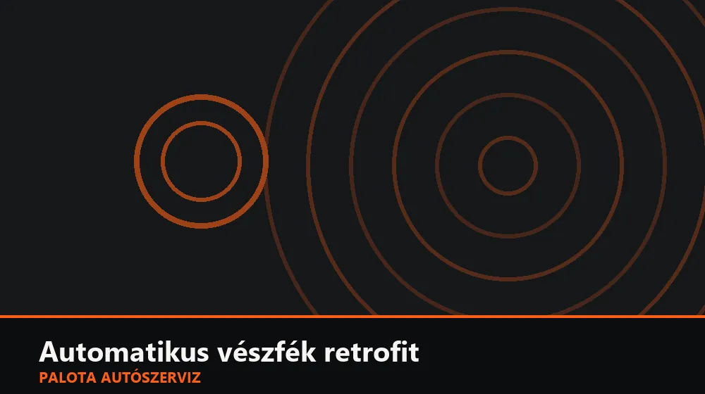 Automatikus vészfék retrofit - Palota Autószerviz Budapest