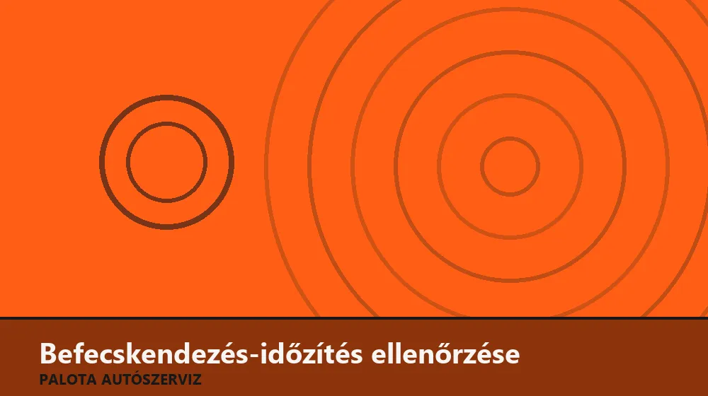 Befecskendezés-időzítés ellenőrzése - Palota Autószerviz Budapest
