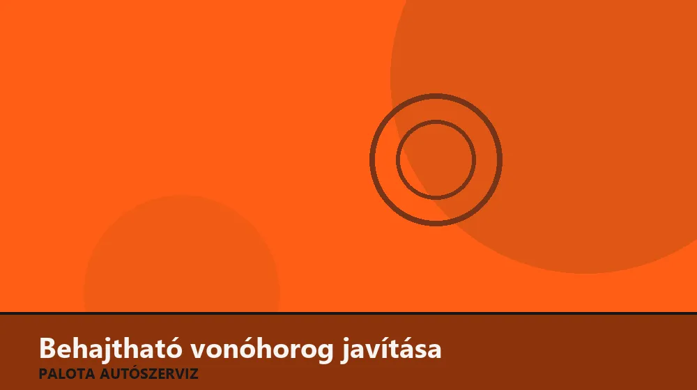 Behajtható (elektromos) vonóhorog javítása - Palota Autószerviz Budapest