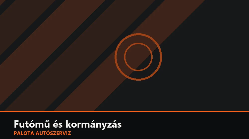 Futómű és kormányzás szakszerű elvégzése, XII. kerület