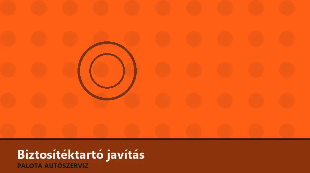 Biztosítéktartó javítás - Palota Autószerviz Budapest