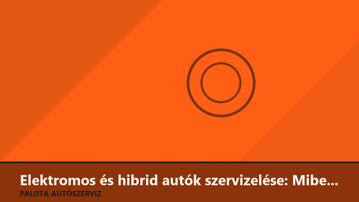 Elektromos és hibrid autók szervizelése: Miben más, mint egy hagyományos autóé?