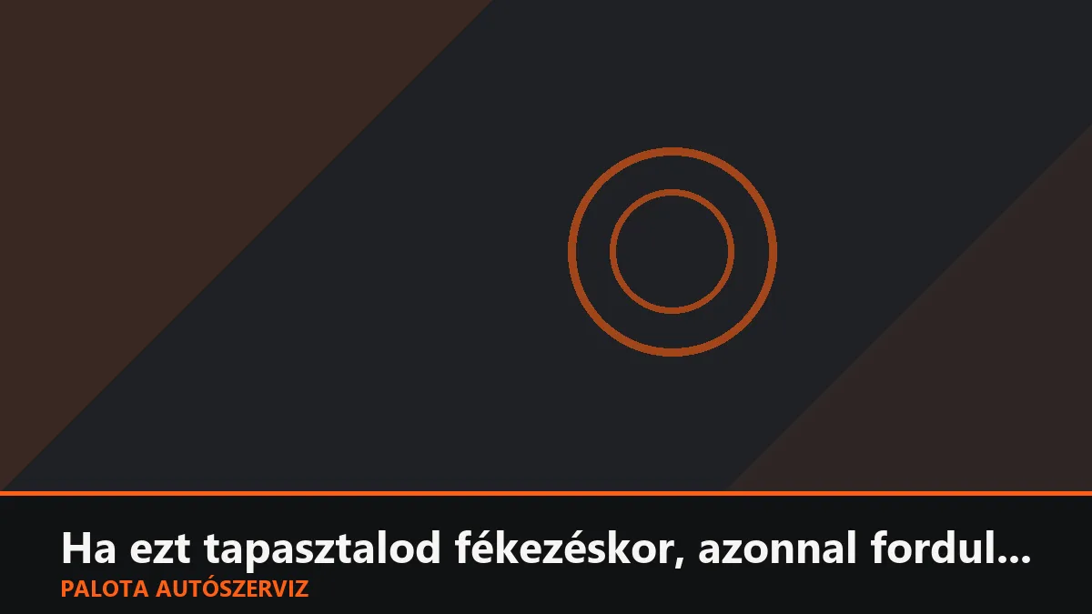 Ha ezt tapasztalod fékezéskor, azonnal fordulj szerelőhöz!