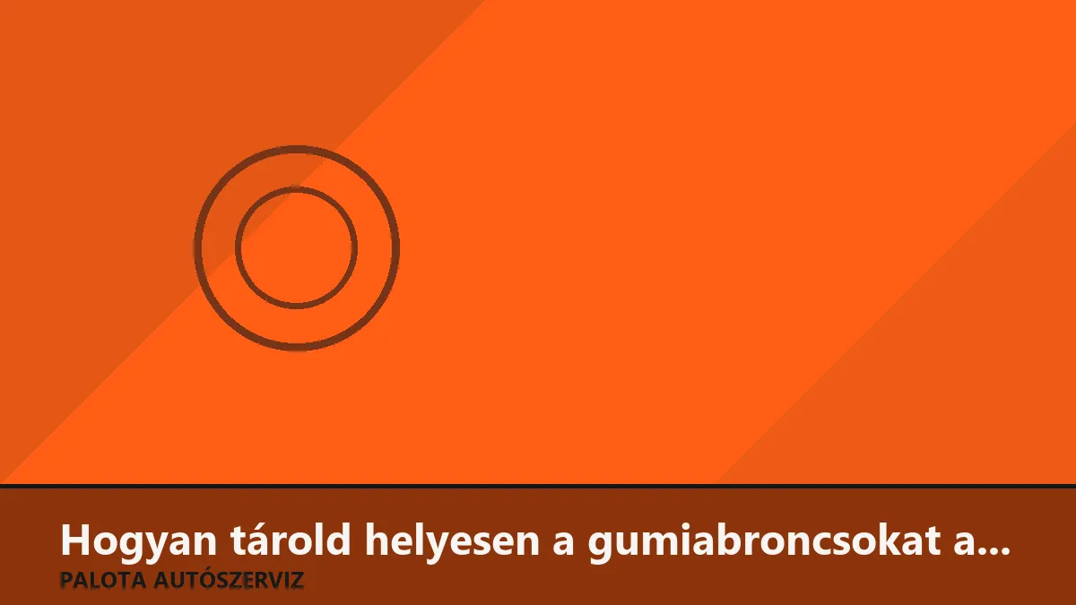 Hogyan tárold helyesen a gumiabroncsokat a szezonok között?