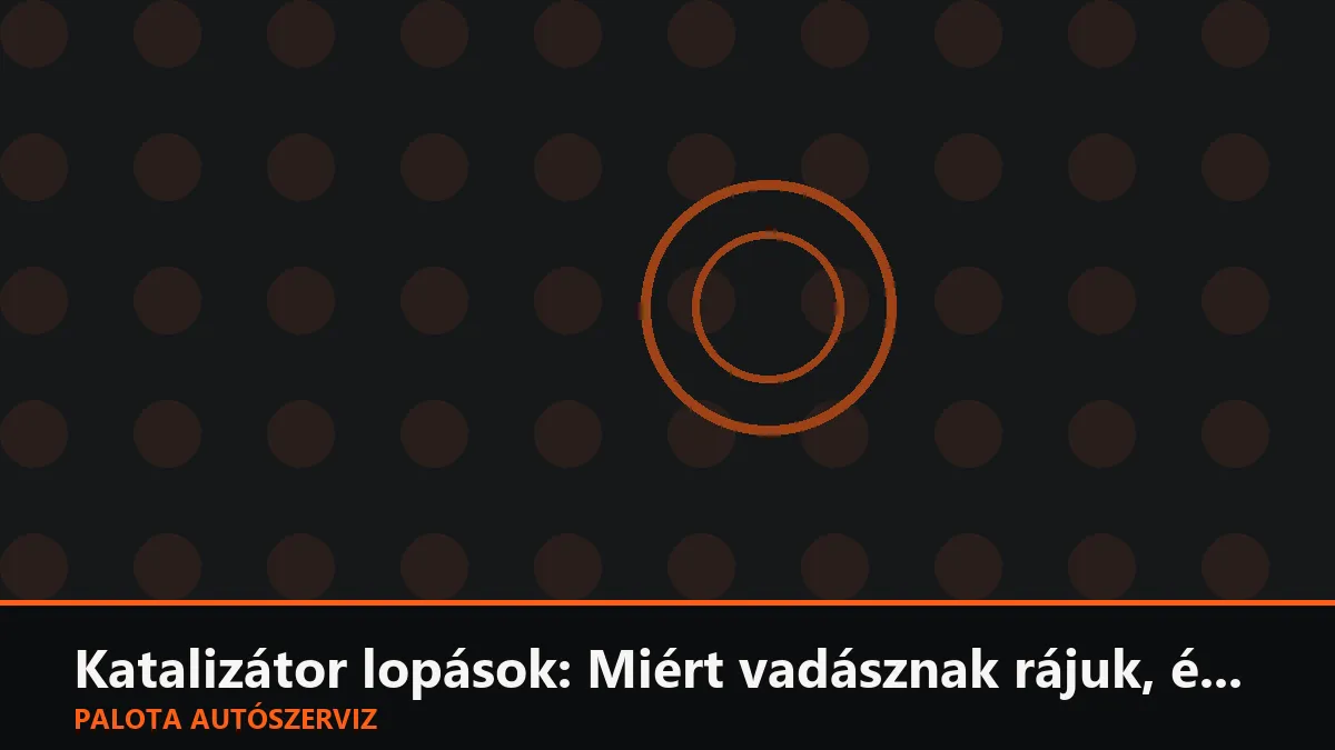 Katalizátor lopások: Miért vadásznak rájuk, és hogyan védheted meg az autódat?