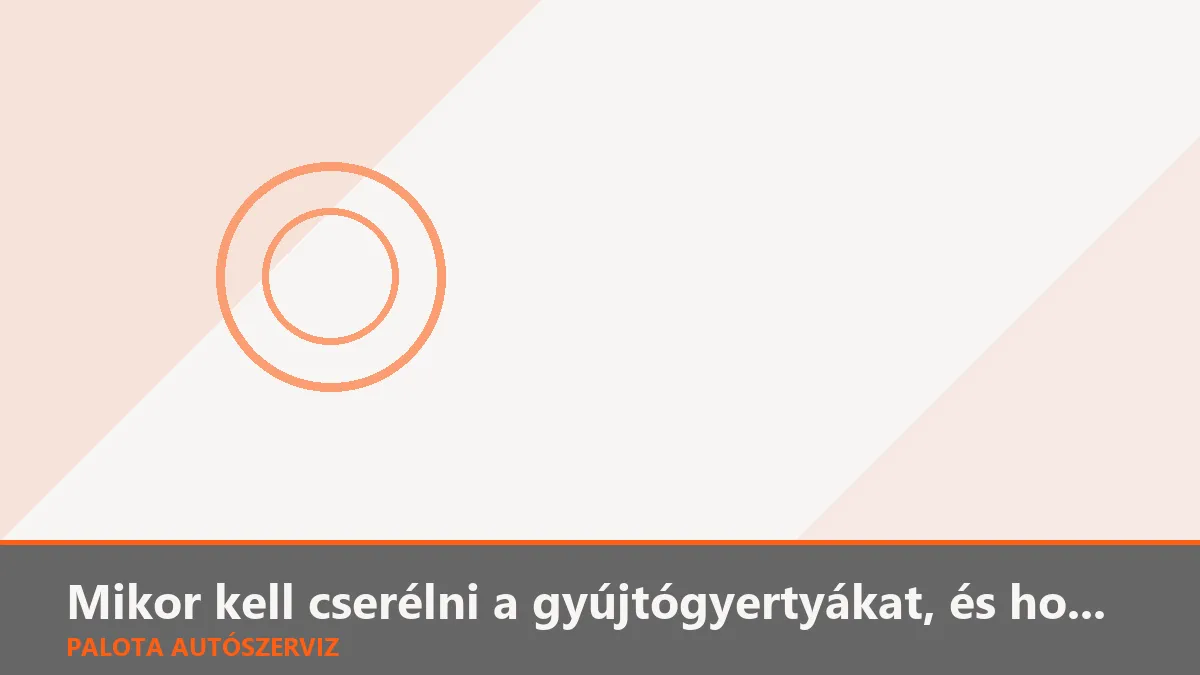 Mikor kell cserélni a gyújtógyertyákat, és honnan tudod, ha tönkrementek?