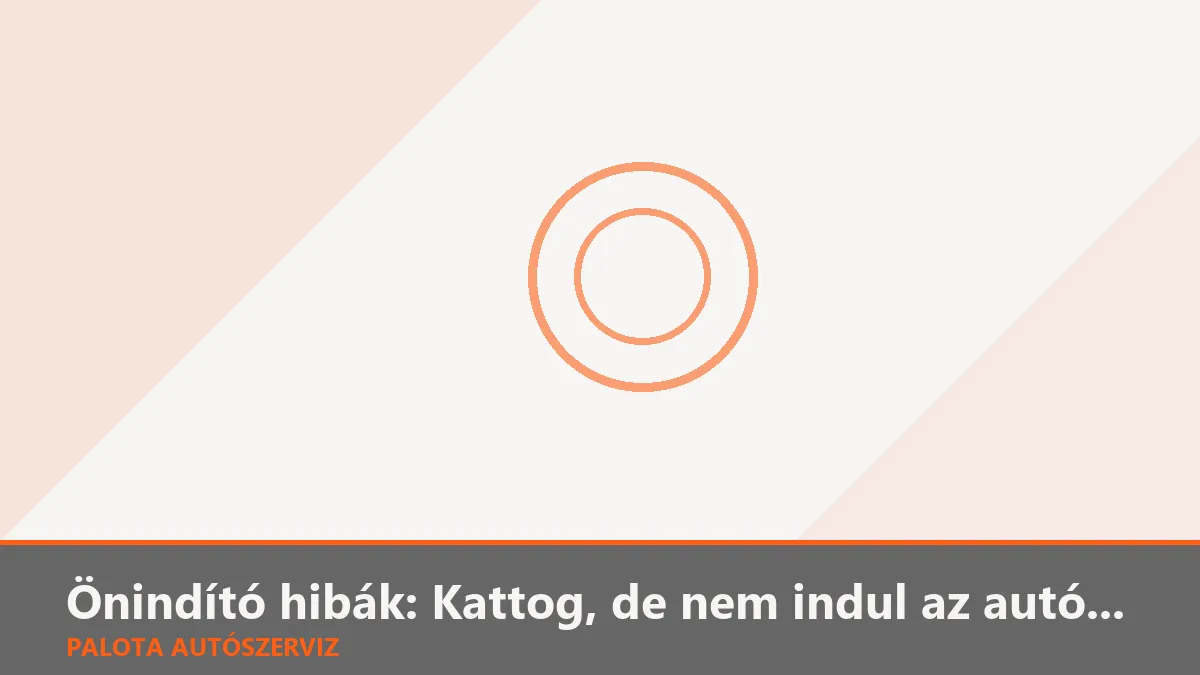 Önindító hibák: Kattog, de nem indul az autó? Íme a megoldás