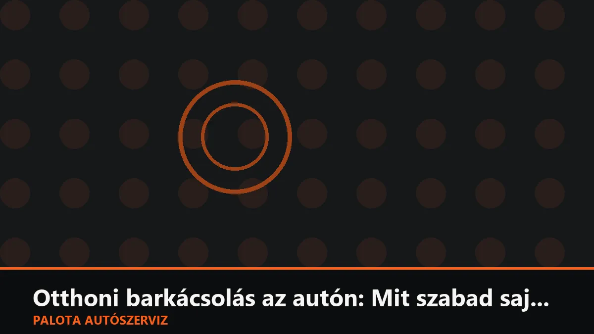 Otthoni barkácsolás az autón: Mit szabad saját kezűleg javítani, és mit tilos?