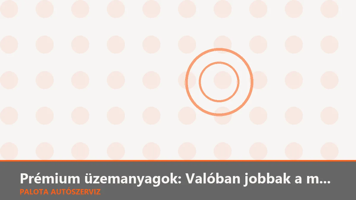 Prémium üzemanyagok: Valóban jobbak a motornak, vagy csak marketingfogás?