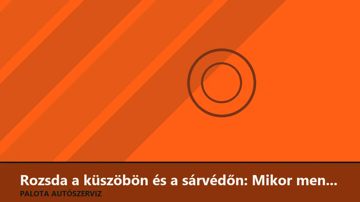 Rozsda a küszöbön és a sárvédőn: Mikor menthető karosszéria-munkával, és mikor kuka?