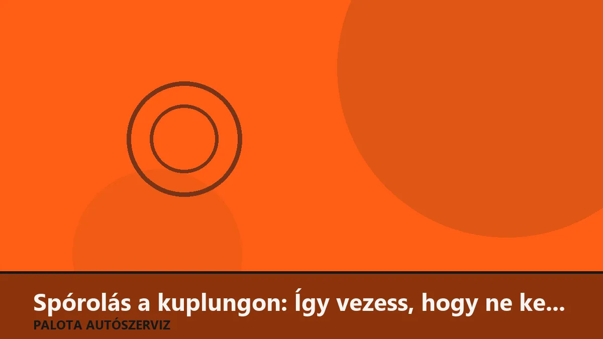 Spórolás a kuplungon: Így vezess, hogy ne kelljen idő előtt kettőstömegűt cserélned