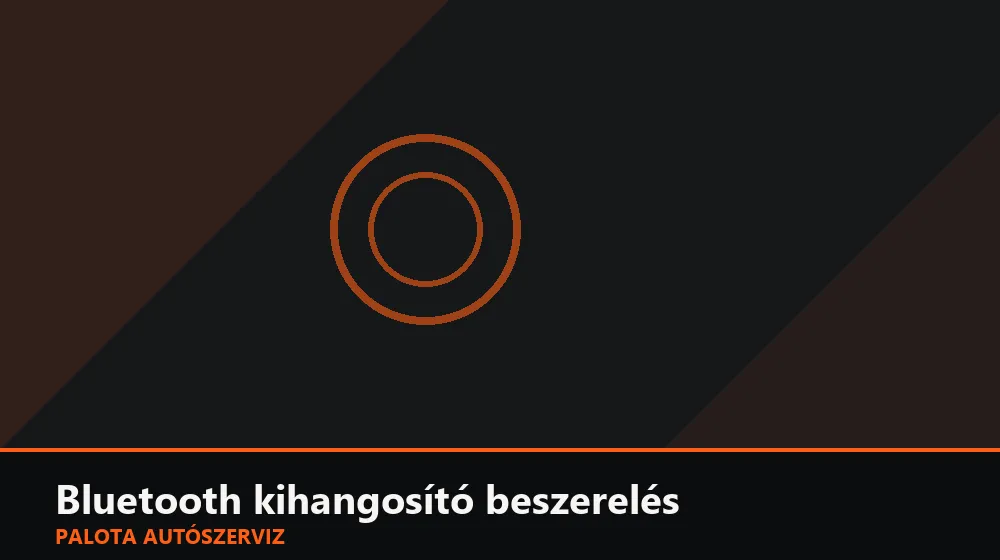 Bluetooth kihangosító beszerelés - Palota Autószerviz Budapest