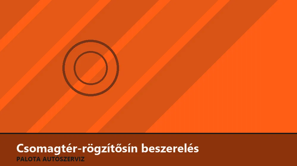 Csomagtér-rögzítősín beszerelés - Palota Autószerviz Budapest