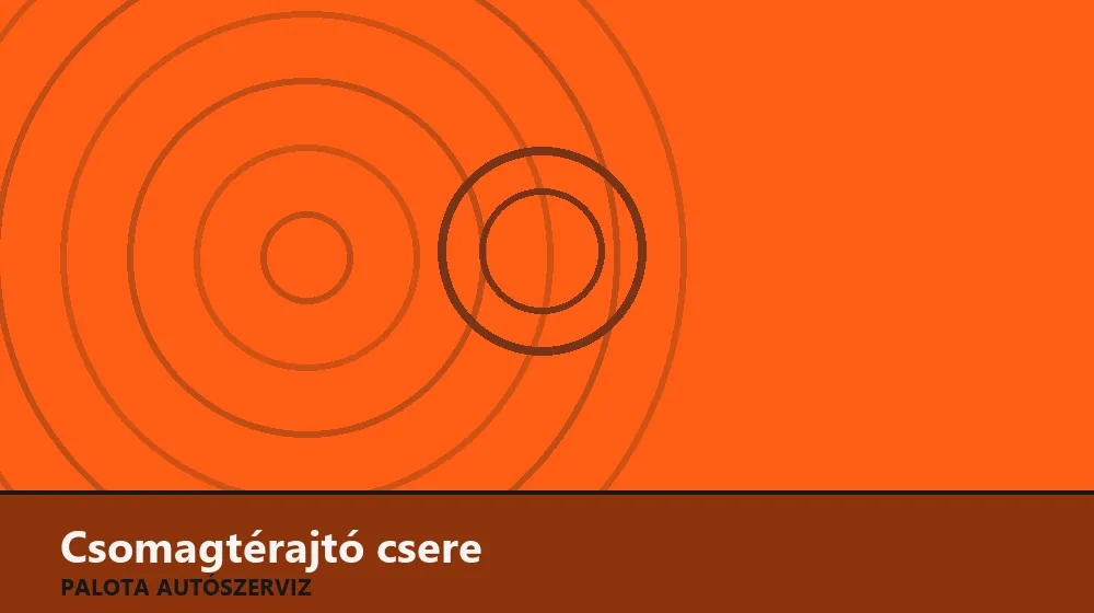 Csomagtérajtó csere - Palota Autószerviz Budapest