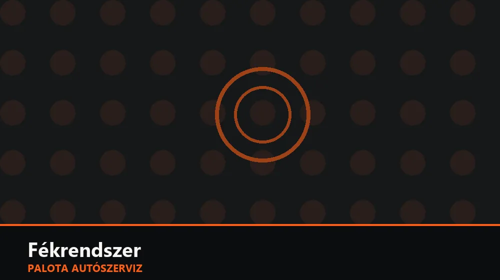 Fékrendszer szakszerű elvégzése, XII. kerület