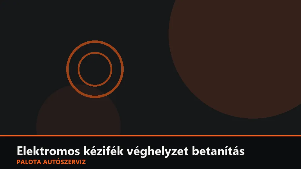 Elektromos kézifék véghelyzet betanítás - Palota Autószerviz Budapest