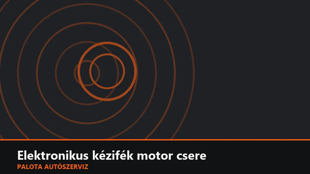 Elektronikus kézifék motor (EPB) csere - Palota Autószerviz Budapest