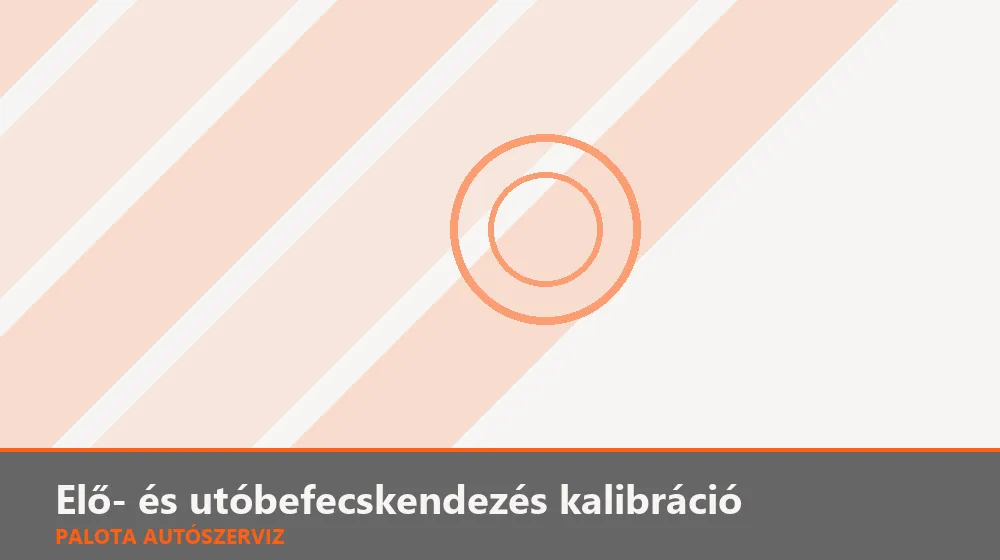 Elő- és utóbefecskendezés kalibráció - Palota Autószerviz Budapest