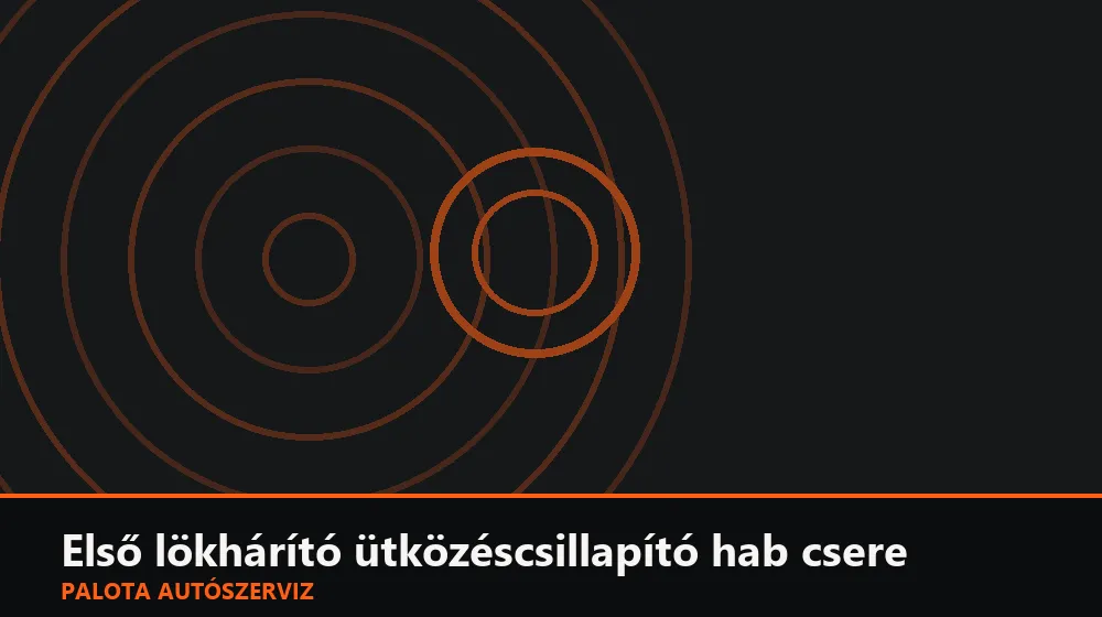 Első lökhárító ütközéscsillapító hab (abszorber) csere - Palota Autószerviz Budapest