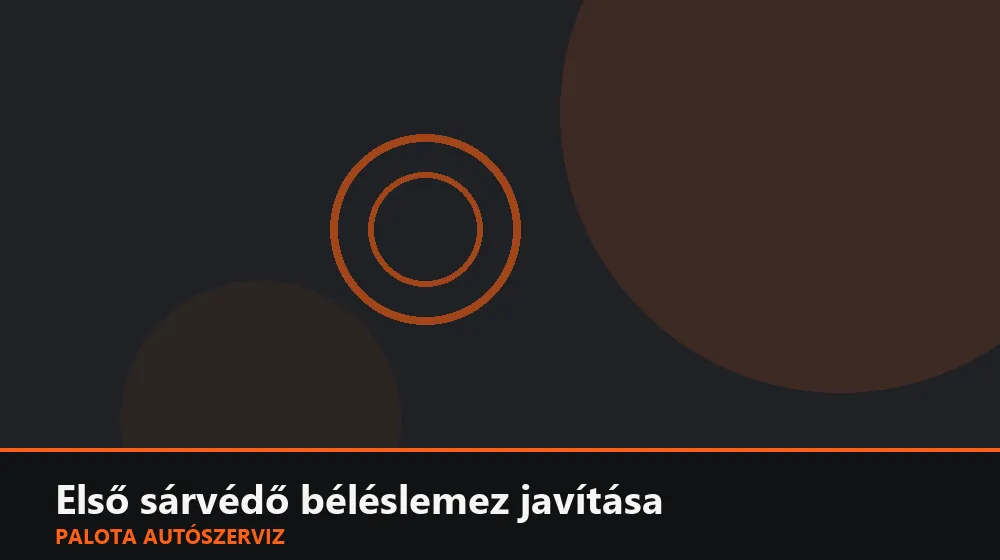 Első sárvédő béléslemez javítása - Palota Autószerviz Budapest