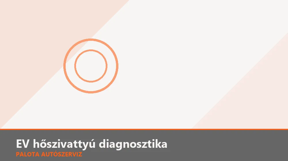 EV hőszivattyú diagnosztika - Palota Autószerviz Budapest