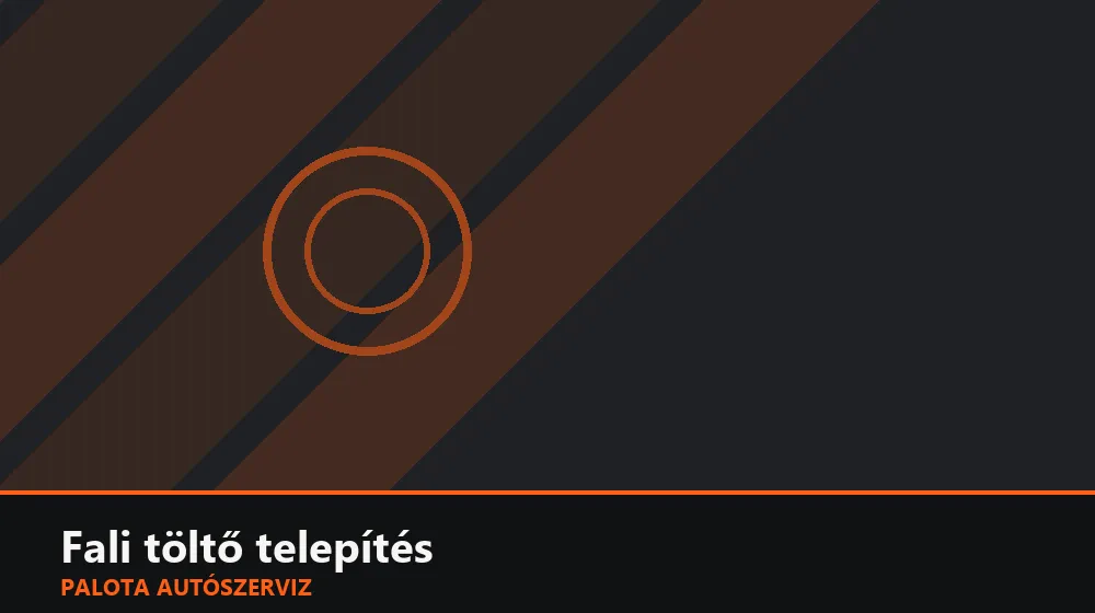 Fali töltő telepítés - Palota Autószerviz Budapest