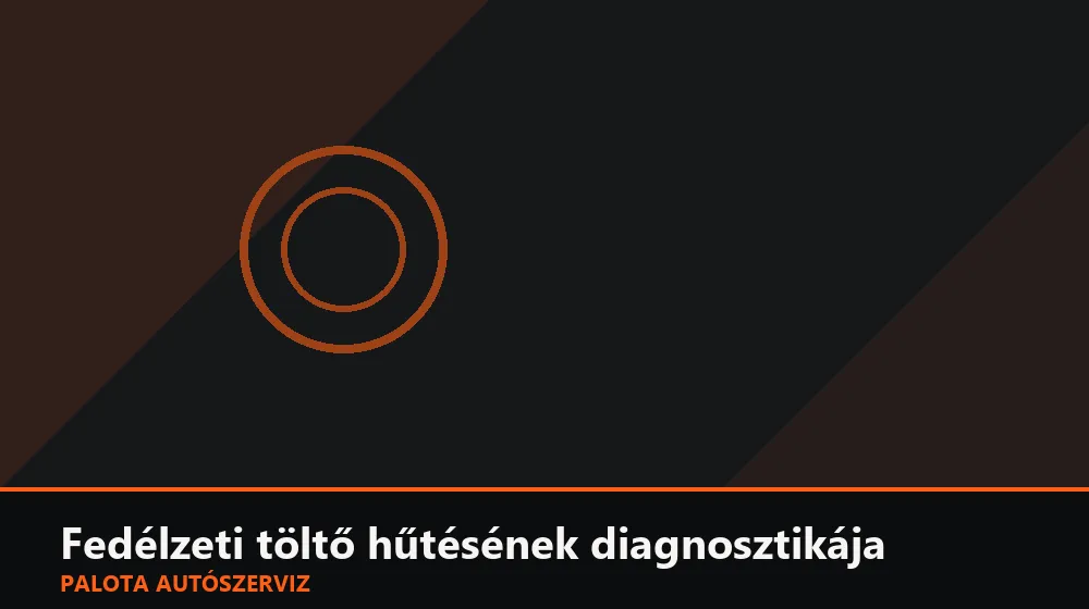 Fedélzeti töltő (OBC) hűtésének diagnosztikája - Palota Autószerviz Budapest