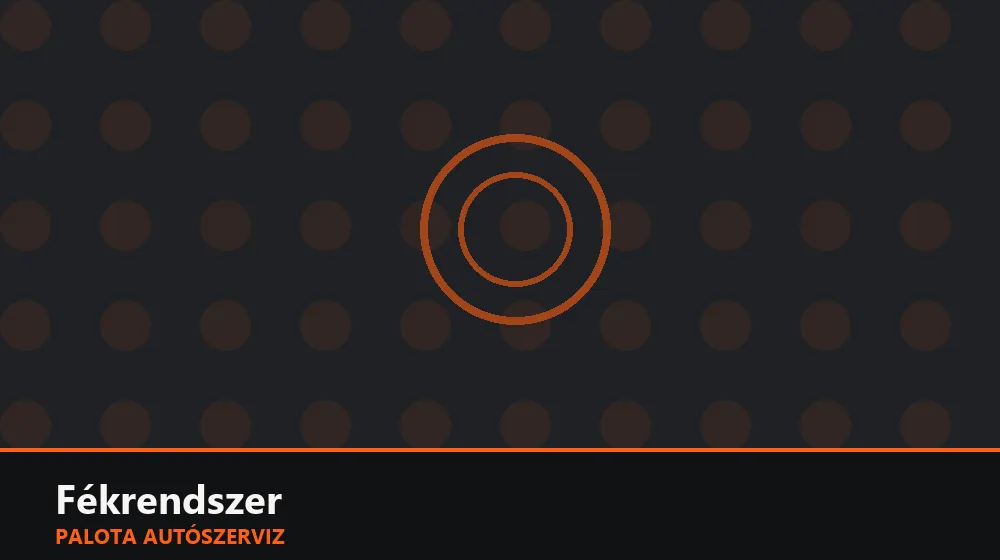 Fékrendszer szakszerű elvégzése, XII. kerület