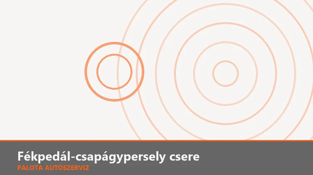 Fékpedál-csapágypersely csere - Palota Autószerviz Budapest