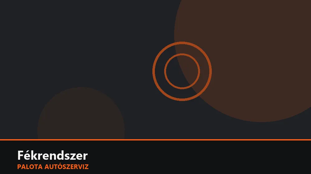Fékrendszer szakszerű elvégzése, XII. kerület