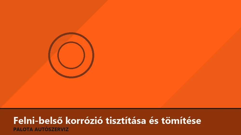 Felni-belső korrózió tisztítása és tömítése - Palota Autószerviz Budapest