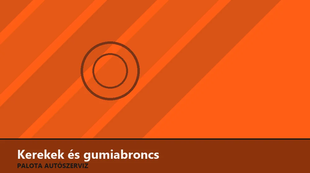 Kerekek és gumiabroncs szakszerű elvégzése, XII. kerület