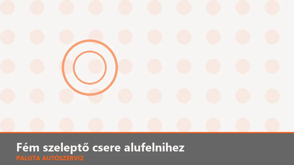 Fém szeleptő csere alufelnihez - Palota Autószerviz Budapest