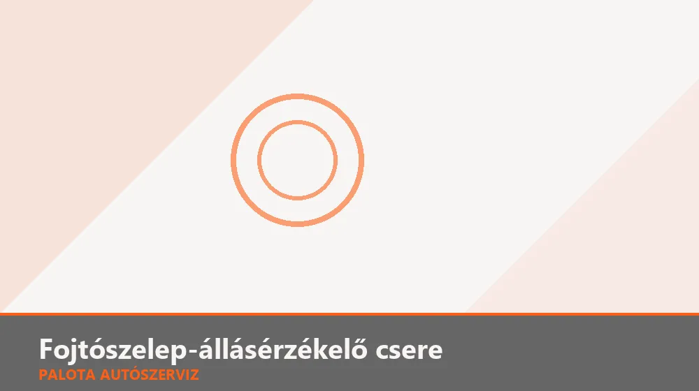 Fojtószelep-állásérzékelő (potméteres) csere - Palota Autószerviz Budapest
