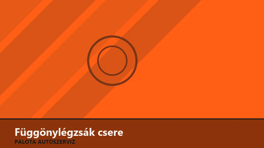 Függönylégzsák (ablaklégzsák) csere - Palota Autószerviz Budapest