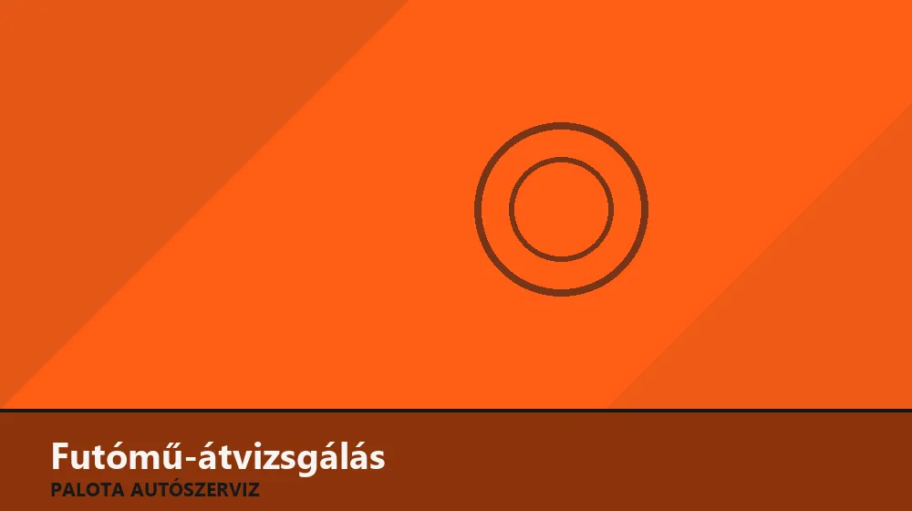 Futómű-átvizsgálás - Palota Autószerviz Budapest