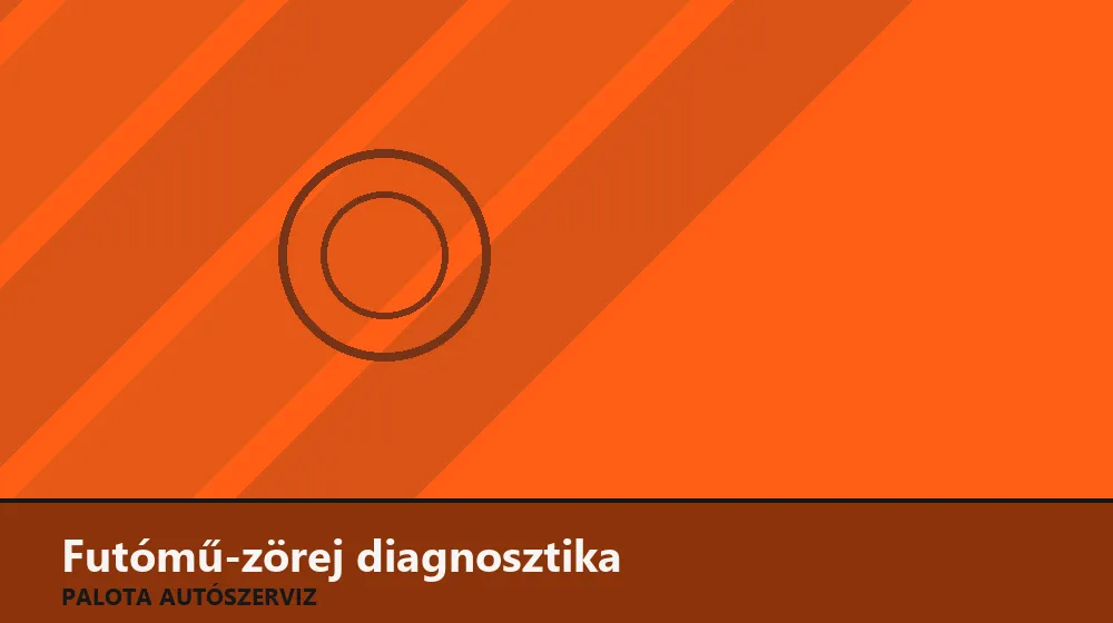 Futómű-zörej diagnosztika - Palota Autószerviz Budapest