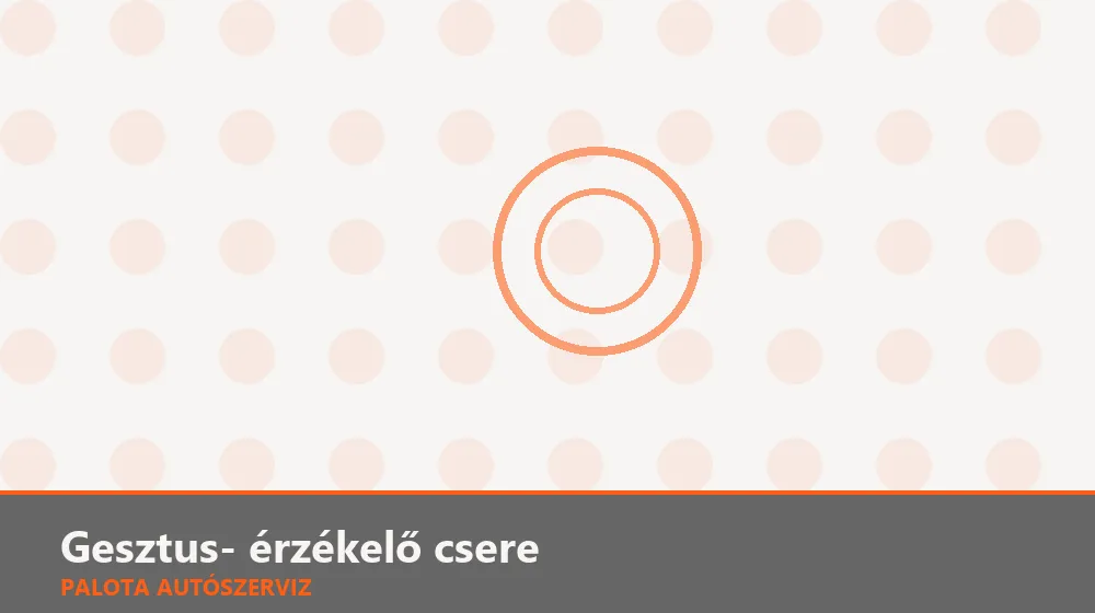 Gesztus- (kézmozdulat) érzékelő csere - Palota Autószerviz Budapest