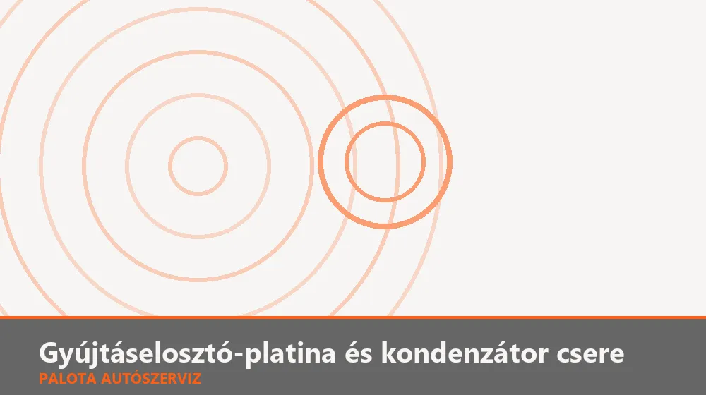 Gyújtáselosztó-platina és kondenzátor csere (veterán) - Palota Autószerviz Budapest