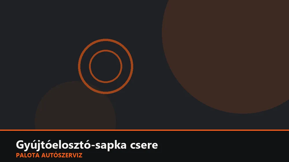 Gyújtóelosztó-sapka csere - Palota Autószerviz Budapest