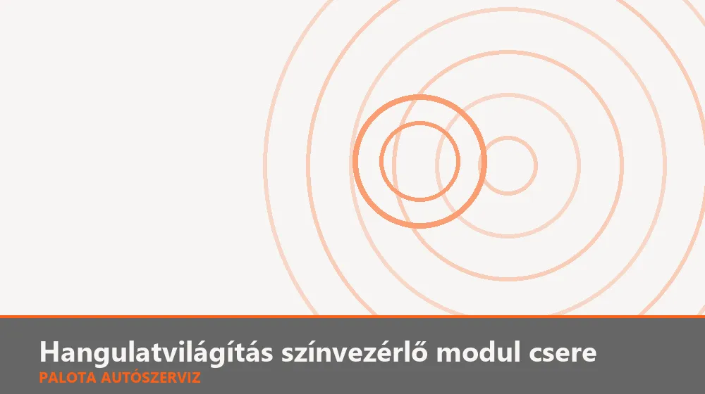 Hangulatvilágítás színvezérlő (RGB) modul csere - Palota Autószerviz Budapest