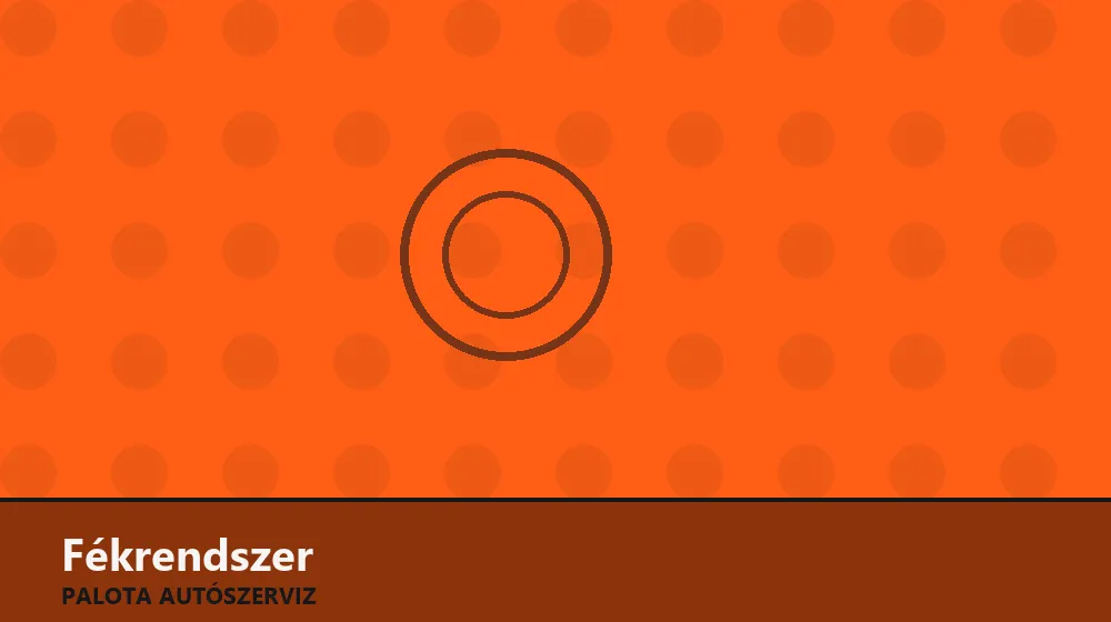Fékrendszer szakszerű elvégzése, XII. kerület